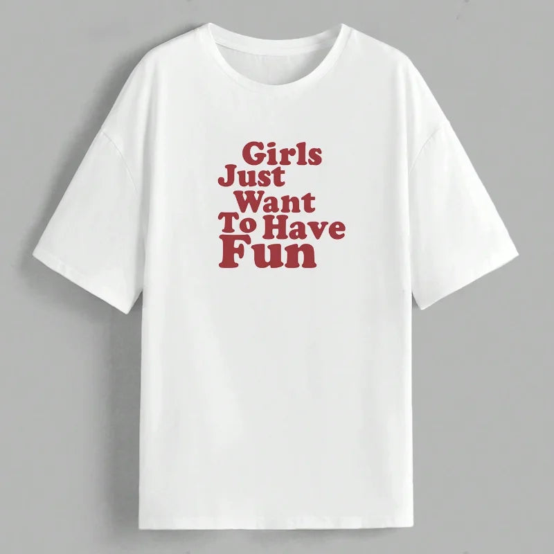 Camiseta "Girls Just Want To Have Fun"